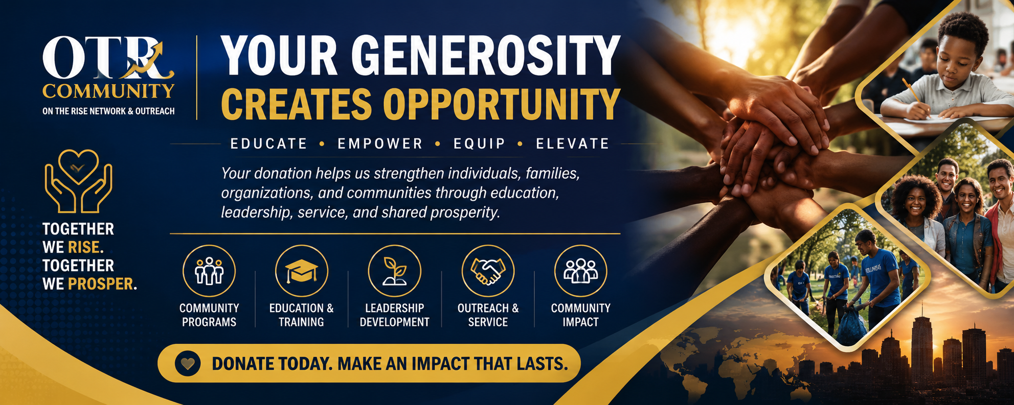 Support the mission of On The Rise Network and Outreach through education, service, leadership, cooperation, and community development